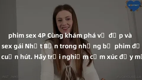 phim sex 4P Cùng khám phá vẻ đẹp và sức gợi cảm của sex gái Nhật Bản trong những bộ phim đầy nghệ thuật và cuốn hút. Hãy trải nghiệm cảm xúc đầy mới mẻ và sống động từ những cảnh quay tinh tế và quyến