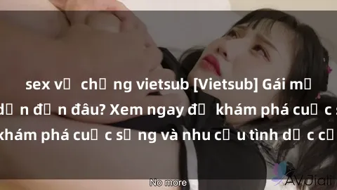 sex vợ chồng vietsub [Vietsub] Gái mại dâm châu Á hấp dẫn đến đâu? Xem ngay để khám phá cuộc sống và nhu cầu tình dục của họ!