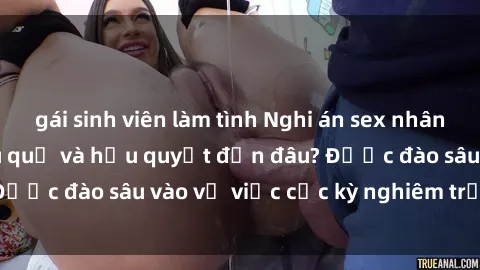 gái sinh viên làm tình Nghi án sex nhân viên nhà hàng: Hậu quả và hậu quyết đến đâu? Được đào sâu vào vụ việc cực kỳ nghiêm trọng này.